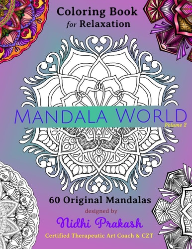 Mandala Activity Book!! 60 Magnificent Original Mandalas Digitally Hand Drawn by a Certified Therapeutic Art Coach & Certified Zentangle Teacher! Mandala Outlines with Their Complete Mandalas Too!! To Shade & Color Guide Included