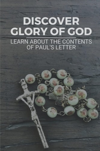 Discover Glory Of God Learn About The Contents Of Paul's Letter: Understand Corinthians