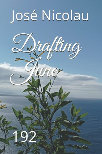 Drafting June: 192 (One Thousand Poems in (less than) a Year)