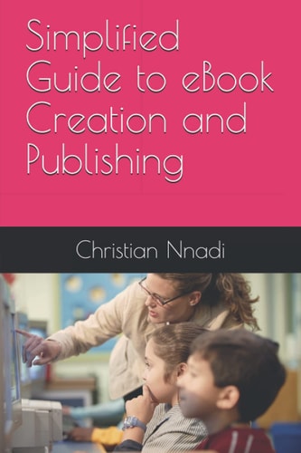 Simplified Guide to EBook Creation and Publication