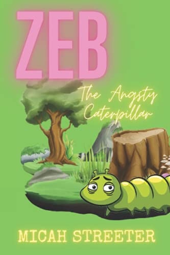 Zeb the Angsty Caterpillar