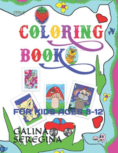 Colorin Book For Kids Ages 3-12