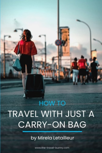 How to Travel with Just a Carry-on Bag Smart Packing Tips to Travel Light