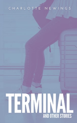 Terminal and Other Stories