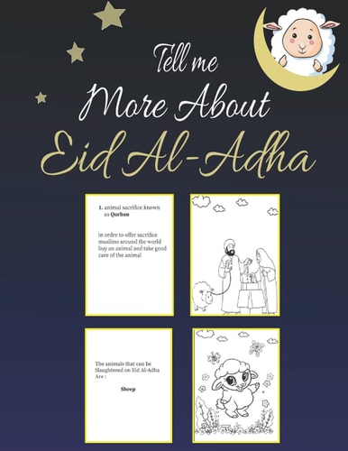 Tell Me More About Eid Al-Adha Islamic Teaching Activity Book - Include Story Of Eid Al Adha and Coloring Book For Kids & Toddlers