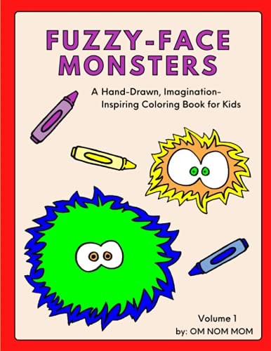 Fuzzy-Face Monsters A Hand-Drawn, Imagination-Inspiring Coloring Book for Kids