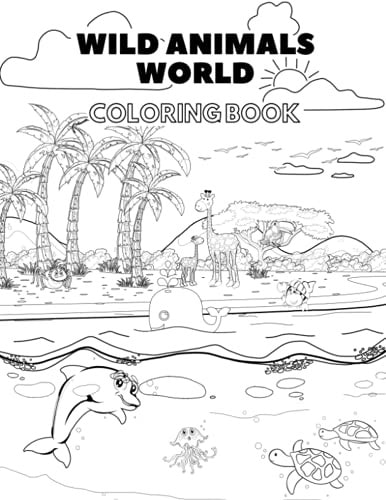 Wild Animals Coloring Book for Kids Black and White Designs of Land and Sea Creatures with Interesting Facts