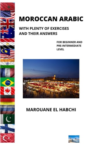 Moroccan Arabic : With Plenty of Exercises and Their Answers