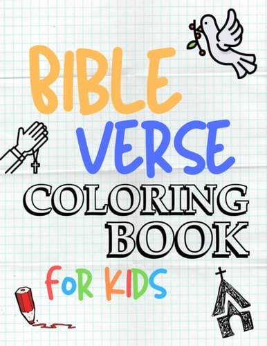Bible Verse Coloring Book for Kids 54 Color Pages of Inspirational & Motivational Bible Scripture with Mindfulness Mandala Patterns