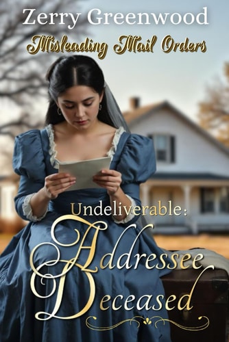 Undeliverable Addressee Deceased: Misleading Mail Orders (Book Two)