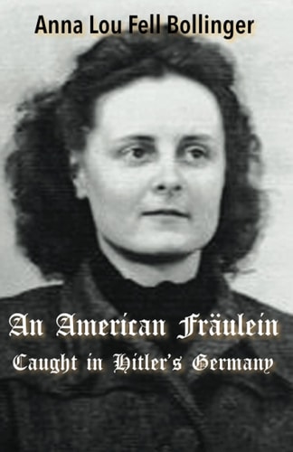 An American Fraulein Caught in Hitler's Germany