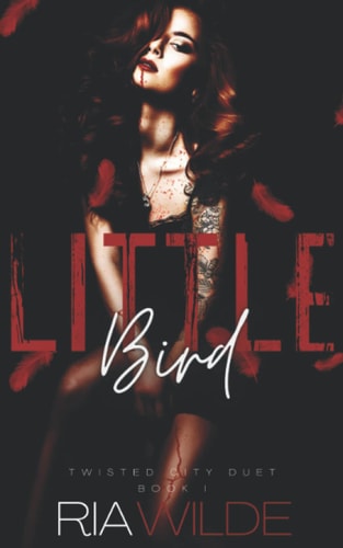 Little Bird Twisted City Duet Book 1