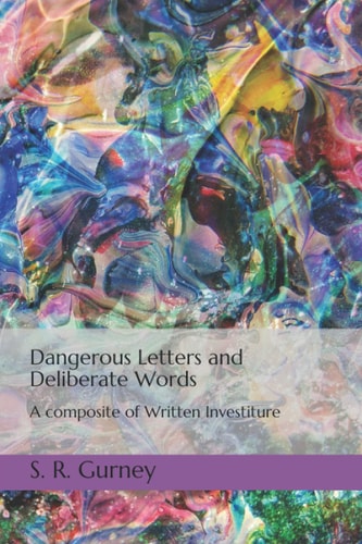 Dangerous Letters and Deliberate Words A Composite of Investiture