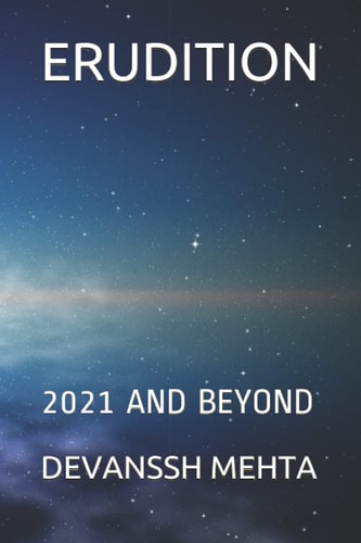 Erudition 2021 and Beyond