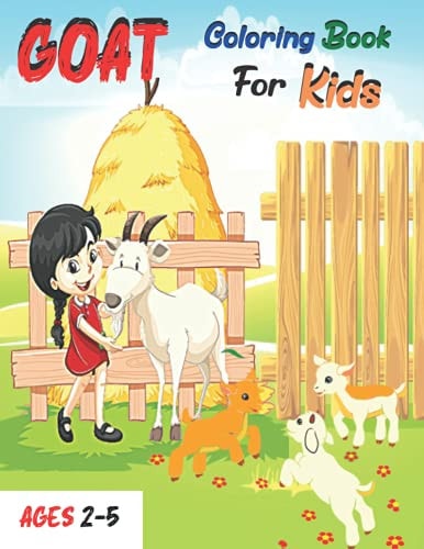 Goat Coloring Book For Kids Ages 2-5 Cute Goat Coloring Book for Girls and Boys