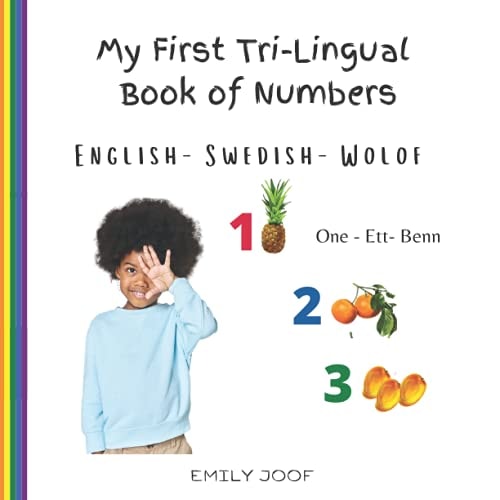 My First Tri-Lingual Book of Numbers. English- Swedish - Wolof