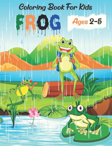 Frog Coloring Book For Kids Ages 2-5 Frog Coloring Book for Kids.35 Frog Design
