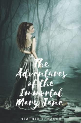The Adventures of the Immortal Mary Jane