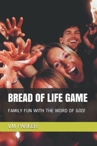 Bread of Life Game Family Fun with the Word of God!