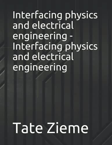Interfacing Physics and Electrical Engineering - Interfacing Physics and Electrical Engineering