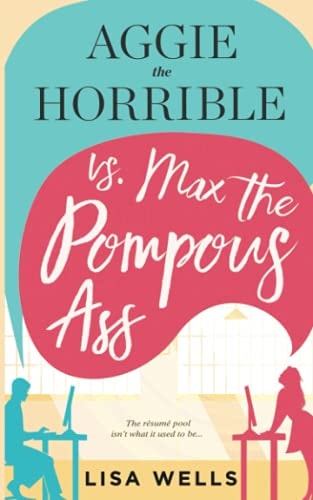 Aggie the Horrible Vs. Max the Pompous Ass