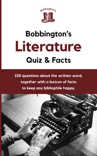 Bobbington's Literature Quiz and Facts Book
