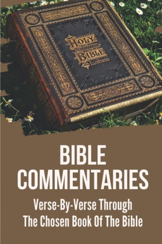 Bible Commentaries Verse-By-Verse Through The Chosen Book Of The Bible: Peter Book Of The Bible And Church