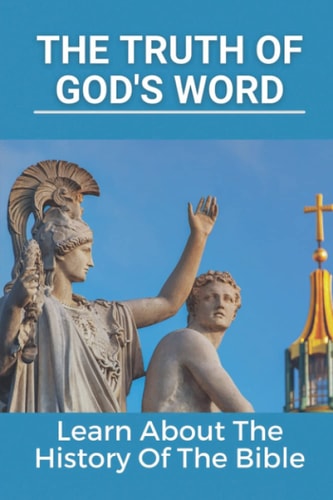 The Truth Of God's Word Learn About The History Of The Bible: New Testament Book