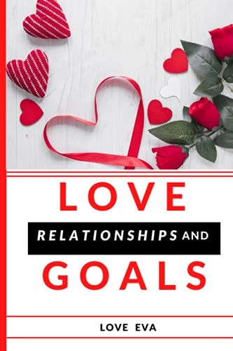 Love Relationships and Goals Secrets to Unending Love