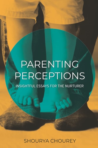 Parenting Perceptions Insightful Essays for the Nurturer