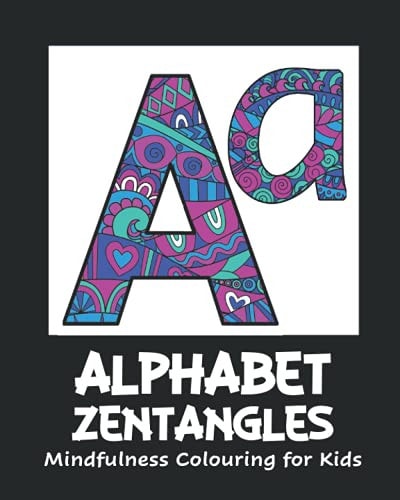 ALPHABET ZENTANGLES Mindfulness Colouring for Kids Mandalas, Large 10 X 8 Size