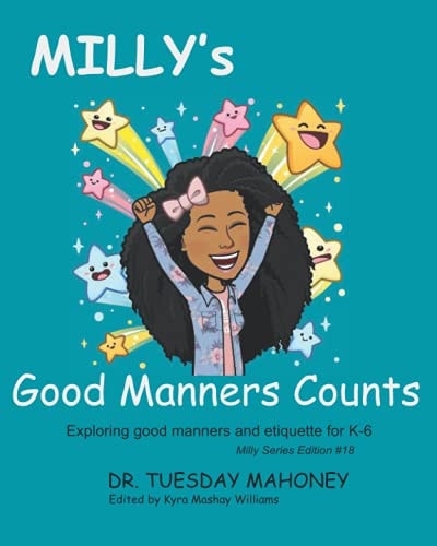 Milly's Manners Count Exploring Good Manners and Etiquette for K-6