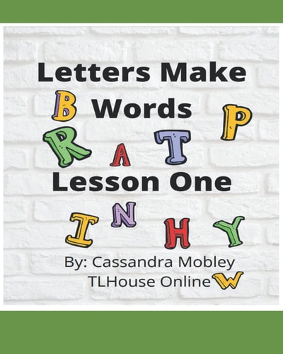 Letters Make Words Lesson One Letter Names and Sounds