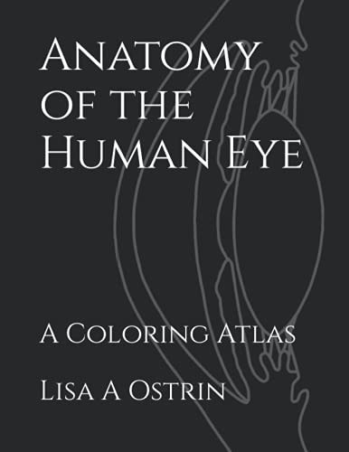 Anatomy of the Human Eye A Coloring Atlas