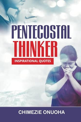Pentecostal Thinkers Inspirational Quotes