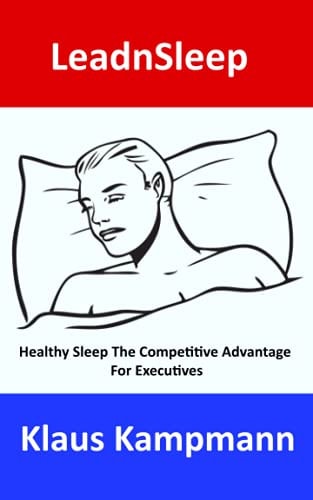 LeadnSleep Healthy Sleep The Competitive Advantage For Executives