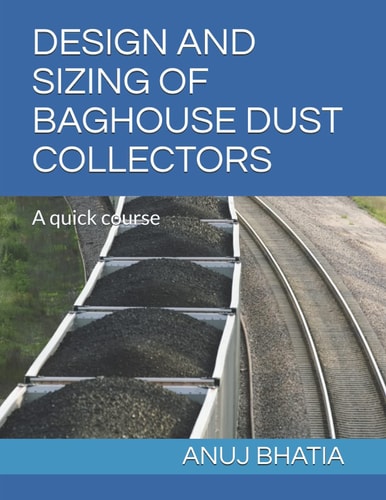 Design and Sizing of Baghouse Dust Collectors A Quick Course