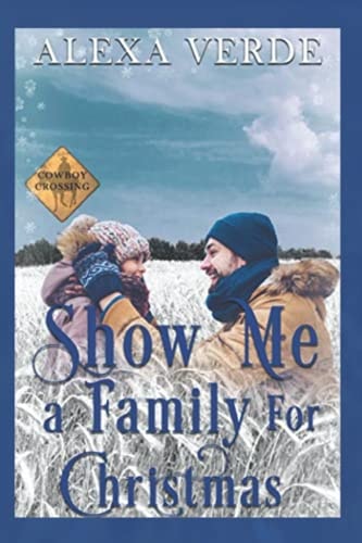 Show Me a Family for Christmas Small-Town Single-Father Cowboy Romance