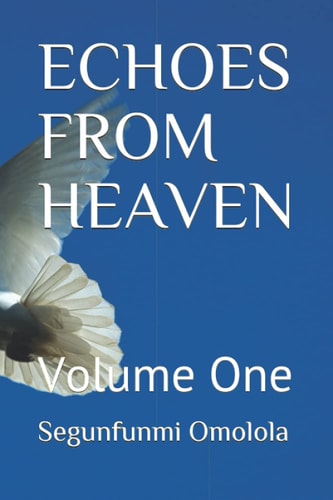 Echoes from Heaven Volume One