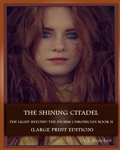 SHINING CITADEL (LARGE PRINT EDITION) The Light Beyond the Storm Chronicles - Book Ii