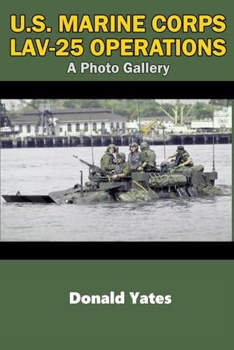 U.S. Marine Corps LAV-25 Operations A Photo Gallery