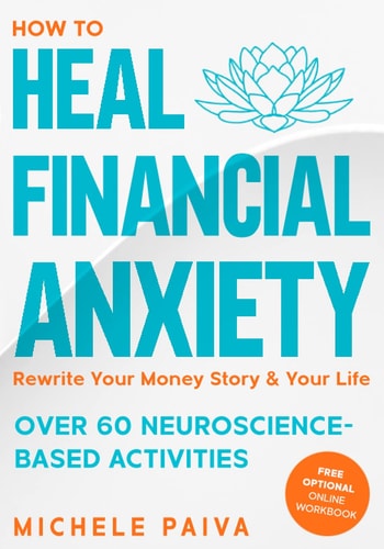 How to Heal Financial Anxiety Rewrite Your Money Story and Your Life