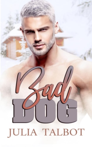 BAD DOG.