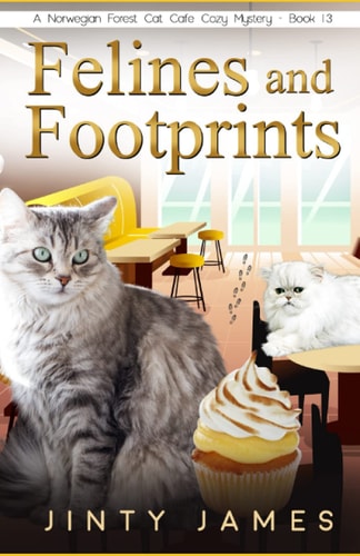 Felines and Footprints A Norwegian Forest Cat Café Cozy Mystery - Book 13