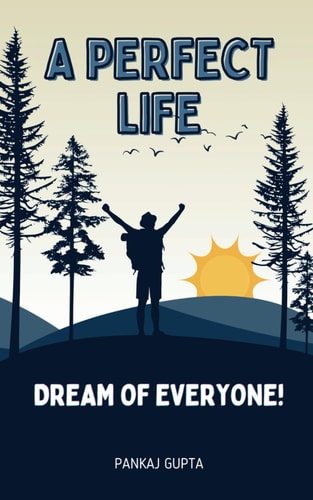 A Perfect Life Dream of Everyone
