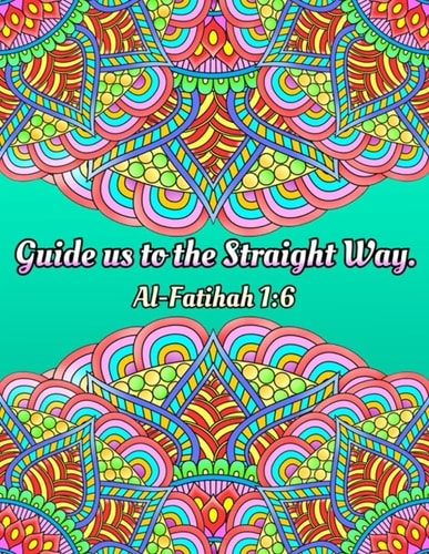 Mindful Islamic Coloring Book for Teens, Adults, and Senoirs Large Clean and Clear Print for Beginners, Seniors, Dementia, Alzheimer's Patients with Quranic Verses