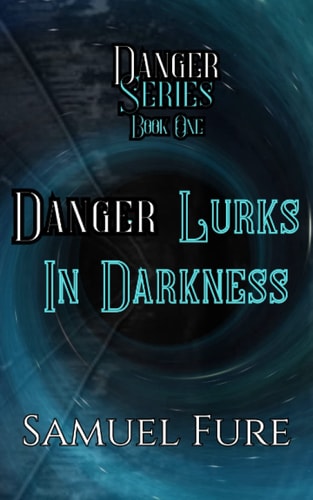 Danger Lurks In Darkness