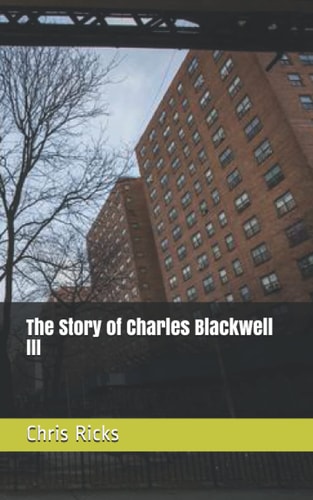 The Story of Charles Blackwell III