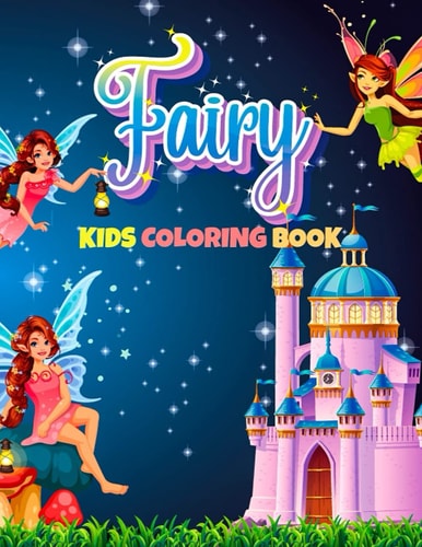 Fairy Kids Coloring Book High Quality BIG Coloring Book with Unique and Cute Fairies
