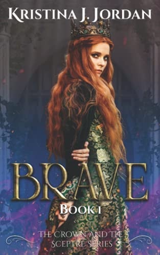 Brave A Fairy Tale Retelling of Beauty and the Beast